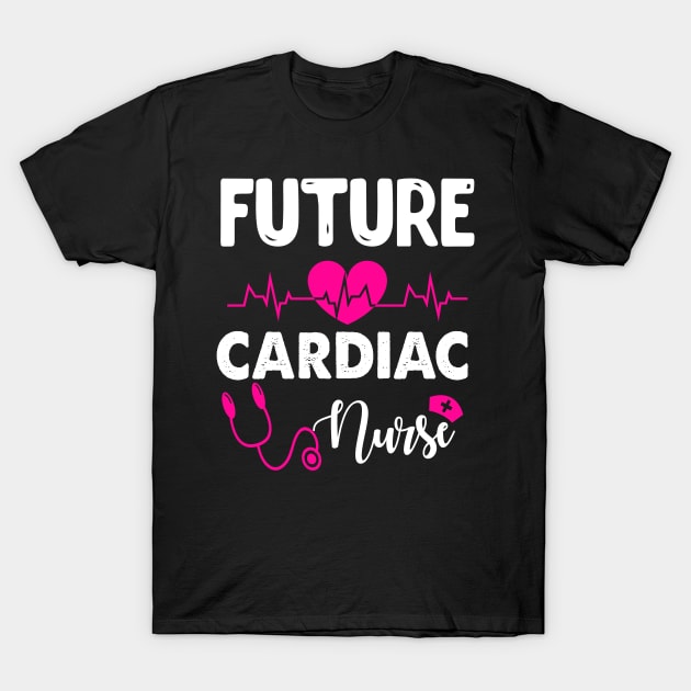 FUTURE CARDIAC NURSE T-Shirt by CoolTees